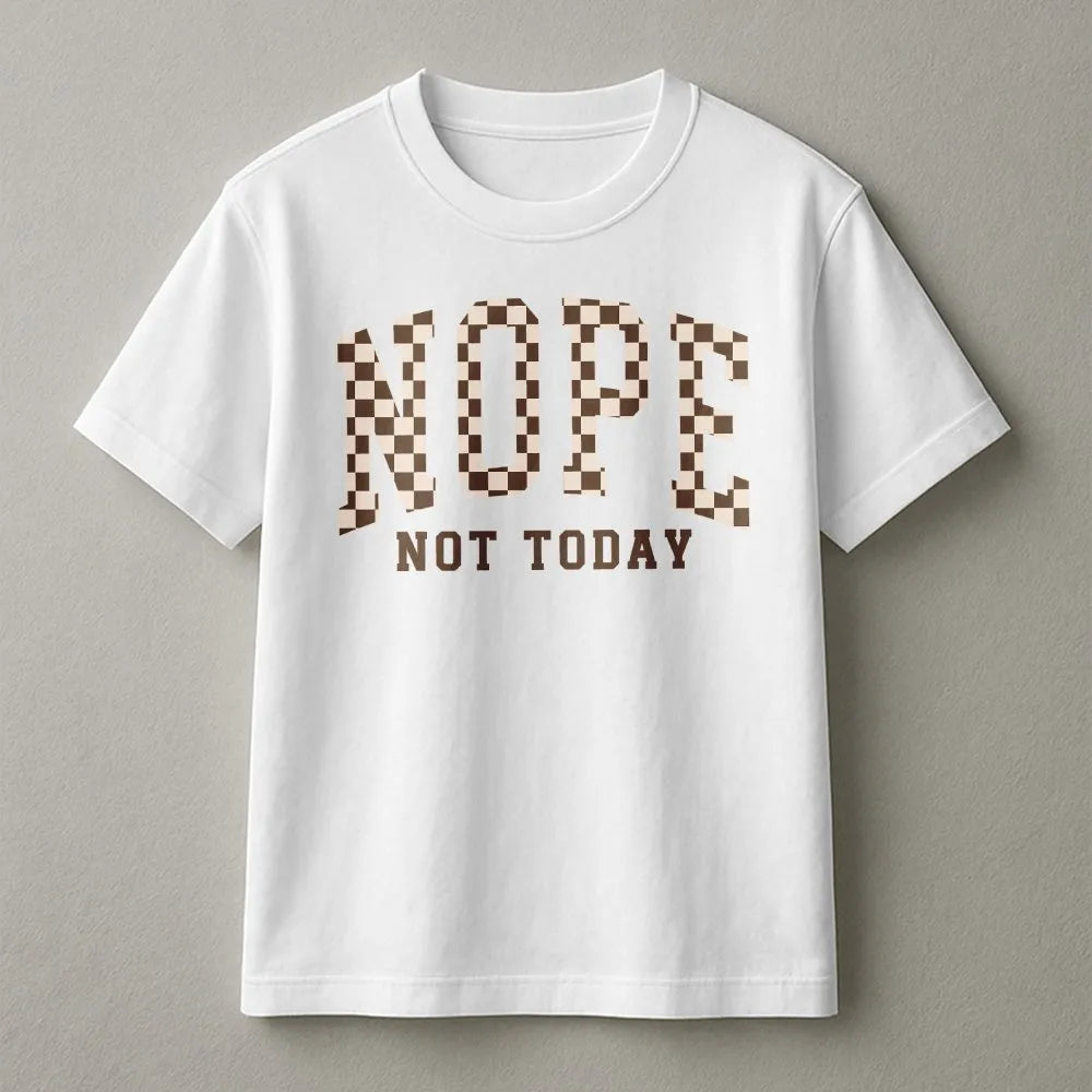 Nope Not Today T-Shirt | Retro Checkered Letter Graphic Tee | 100% Soft Cotton | Sarcastic Humor Gift for Men and Women
