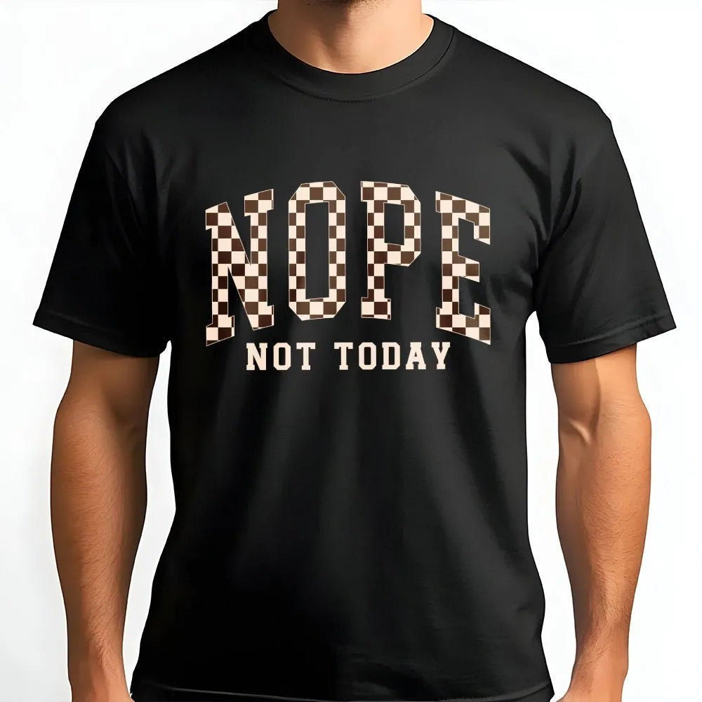 Nope Not Today T-Shirt | Retro Checkered Letter Graphic Tee | 100% Soft Cotton | Sarcastic Humor Gift for Men and Women