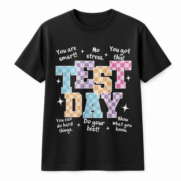 Test Day retro motivational print on a black unisex cotton t-shirt