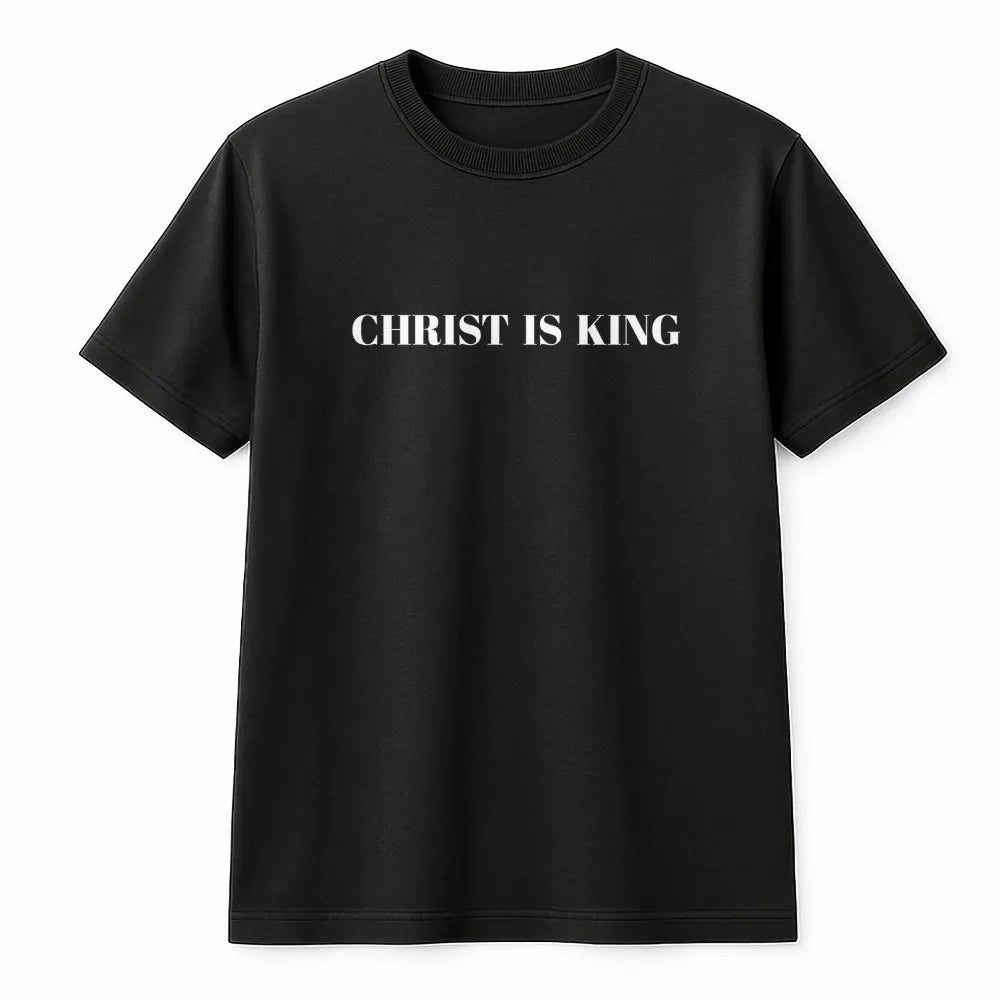 Christ Is King T-Shirt | Minimalist Faith Scripture Quote | Premium 100% Cotton Tee | Religious Gift For Men And Women