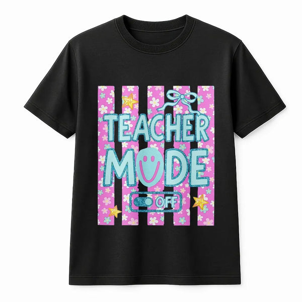 Teacher Mode Off floral print on a black unisex cotton t-shirt