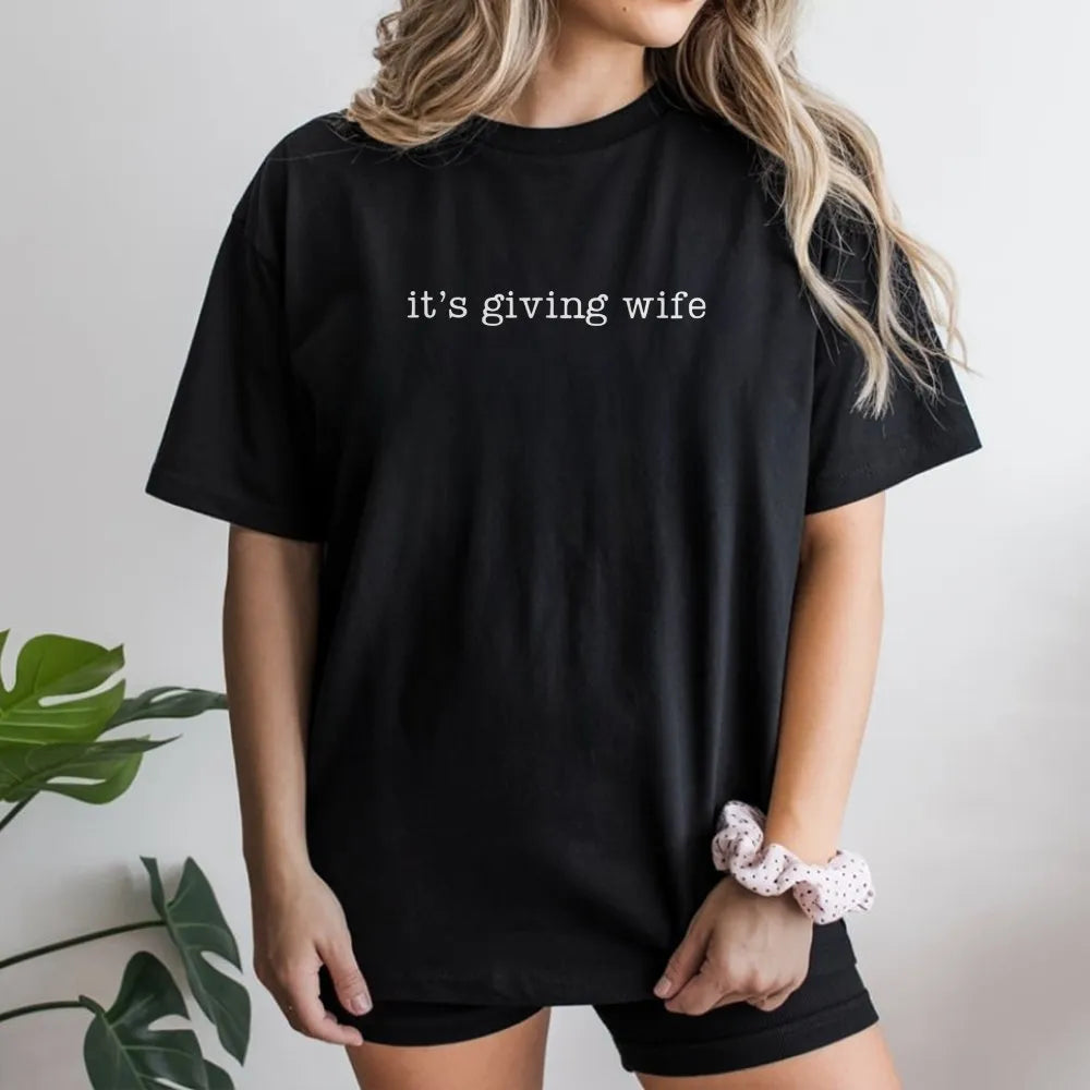 It's Giving Wife T-Shirt | Trendy Bachelorette Slogan Tee | 100% Soft Cotton | Premium Gift for Bride to Be or Newlywed
