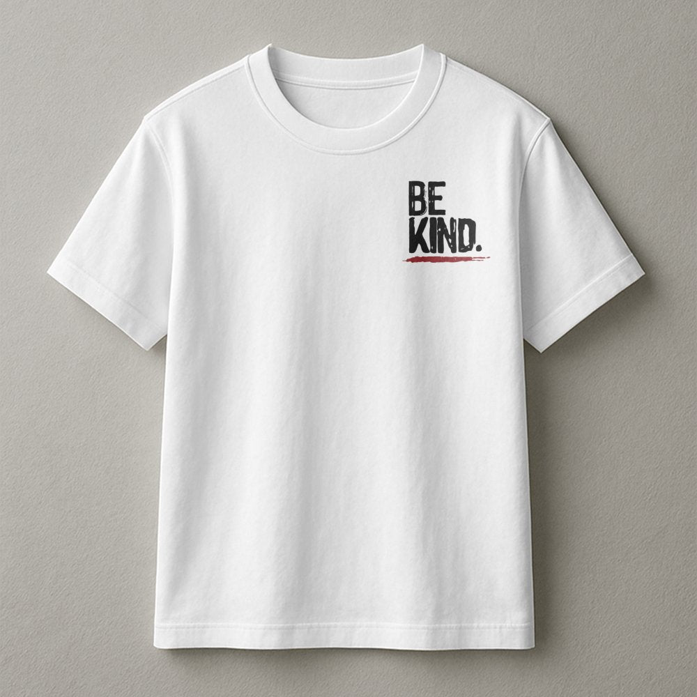 Be Kind T-Shirt | Mental Health Awareness Quote | Premium 100% Cotton | Minimalist Motivational Gift For Women And Men