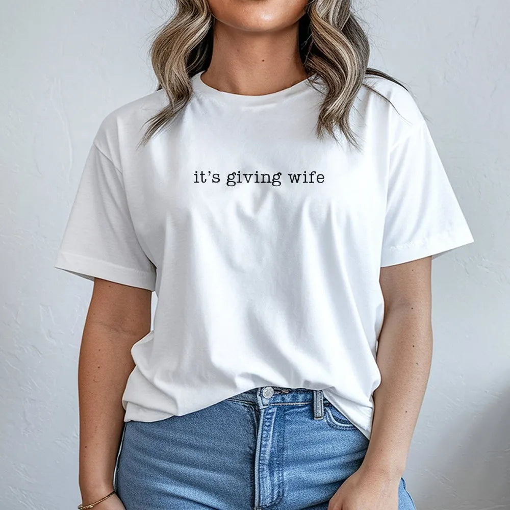 It's Giving Wife T-Shirt | Trendy Bachelorette Slogan Tee | 100% Soft Cotton | Premium Gift for Bride to Be or Newlywed